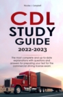 Image for CDL STUDY GUIDE 2022-2023: The most complete and up-to-date explanations with questions and answers for preparing your test for the commercial driving license exam