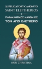 Image for Supplicatory Canon to Saint Eleftherios Greek and English