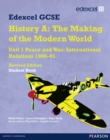 Image for Edexcel GCSE Modern World History Unit 1 Peace and War: International Relations 1900-91 Student Book
