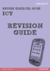 Image for REVISE Edexcel: Edexcel GCSE ICT Revision Guide