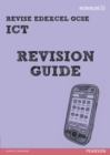 Image for REVISE Edexcel: GCSE ICT Revision Guide - Print and Digital Pack