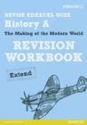 Image for REVISE EDEXCEL: Edexcel GCSE History Specification A Modern World History Revision Workbook Extend