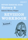 Image for REVISE EDEXCEL: Edexcel GCSE History Specification B Schools History Project Revision Workbook Extend