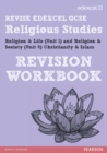 Image for Revise edexcel GCSE religious studies: Religion &amp; life (Unit 1) and Religion &amp; society (Unit 8)