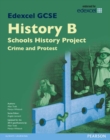 Image for Edexcel GCSE History B Schools History Project: Crime (1B) and Protest (3B) SB 2013