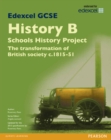Image for Edexcel GCSE History B Schools History Project: Unit 2A The Transformation of British Society c1815-51 SB 2013