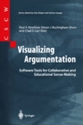 Image for Visualizing Argumentation: Software Tools for Collaborative and Educational Sense-Making