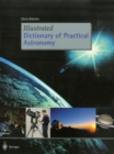 Image for Illustrated dictionary of practical astronomy