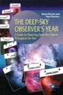 Image for Deep-Sky Observer&#39;s Year: A Guide to Observing Deep-Sky Objects Throughout the Year