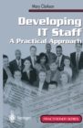 Image for Developing IT staff: a practical approach