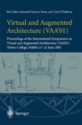 Image for Virtual and augmented architecture (VAA&#39;01): proceedings of the International Symposium on Virtual and Augmented Architecture (VAA&#39;01), Trinity College, Dublin 21-22 June 2001