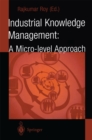 Image for Industrial Knowledge Management: A Micro-level Approach