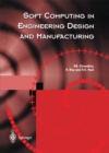 Image for Soft Computing in Engineering Design and Manufacturing
