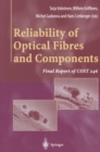 Image for Reliability of Optical Fibres and Components: Final Report of COST 246