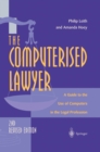 Image for The computerised lawyer: a guide to the use of computers in the legal profession