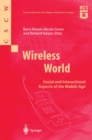 Image for Wireless World: Social and Interactional Aspects of the Mobile Age