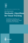 Image for Stochastic algorithms for visual tracking