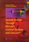 Image for System Design through Matlab(R), Control Toolbox and Simulink(R)