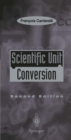 Image for Scientific unit conversion: practical guide to metrication.