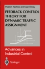 Image for Feedback control theory for dynamic traffic assignment