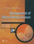 Image for Management of vitreo-retinal disease: a surgical approach