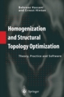 Image for Homogenization and structural topology optimization: theory, practice and software