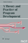 Image for A theory and practice of program development.