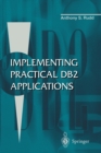 Image for Implementing practical DB2 applications.