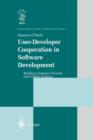 Image for User-Developer Cooperation in Software Development : Building Common Ground and Usable Systems