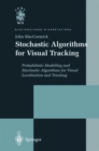 Image for Stochastic Algorithms for Visual Tracking
