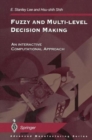 Image for Fuzzy and Multi-Level Decision Making : An Interactive Computational Approach