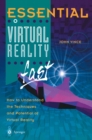 Image for Essential virtual reality fast: how to understand the techniques and potential of virtual reality.