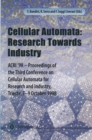 Image for Cellular Automata: Research Towards Industry: ACRI&#39;98 - Proceedings of the Third Conference on Cellular Automata for Research and Industry, Trieste, 7-9 October 1998