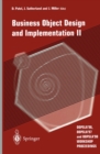 Image for Business object design and implementation II: OOPSLA &#39;96, OOPSLA &#39;97 and OOPSLA &#39;98 Workshop proceedings
