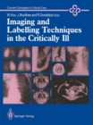 Image for Imaging and Labelling Techniques in the Critically Ill