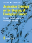 Image for Aspiration Cytology in the Staging of Urological Cancer: Clinical, Pathological and Radiological Bases