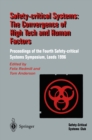 Image for Safety-Critical Systems: The Convergence of High Tech and Human Factors: Proceedings of the Fourth Safety-critical Systems Symposium Leeds, UK 6-8 February 1996