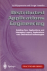 Image for Distributed applications engineering: building new applications and managing legacy applications with distributed technologies