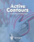 Image for Active Contours : The Application of Techniques from Graphics, Vision, Control Theory and Statistics to Visual Tracking of Shapes in Motion