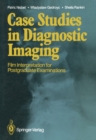 Image for Case Studies in Diagnostic Imaging: Film Interpretation for Postgraduate Examinations