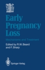 Image for Early Pregnancy Loss: Mechanisms and Treatment