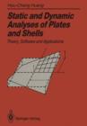Image for Static and Dynamic Analyses of Plates and Shells : Theory, Software and Applications