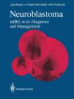 Image for Neuroblastoma : mIBG in its Diagnosis and Management