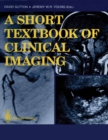 Image for Short Textbook of Clinical Imaging