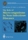 Image for The Role of Micro-organisms in Non-infectious Diseases