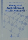 Image for Theory and Applications of Neural Networks: Proceedings of the First British Neural Network Society Meeting, London