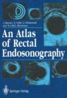 Image for An Atlas of Rectal Endosonography