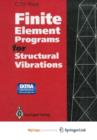Image for Finite Element Programs for Structural Vibrations