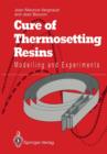Image for Cure of Thermosetting Resins : Modelling and Experiments