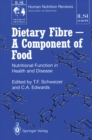 Image for Dietary Fibre - A Component of Food: Nutritional Function in Health and Disease